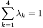 \[\sum_{k=1}^4 \lambda_k = 1\]